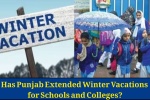Has Punjab Extended Winter Vacations for Schools and Colleges?